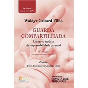 GUARDA COMPARTILHADA: UM NOVO MODELO DE RESPONSABILIDADE PARENTAL