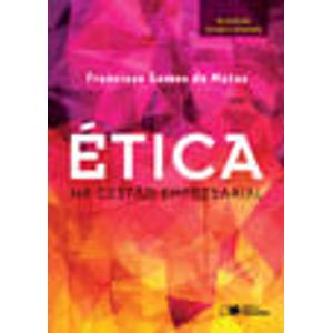 ETICA NA GESTAO EMPRESARIAL