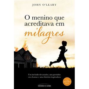 MENINO QUE ACREDITAVA EM MILAGRES, O