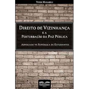 DIREITO DE VIZINHANCA E A PERTURBACAO DA PAZ PUBLICA