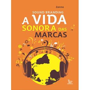 VIDA SONORA DAS MARCAS, A