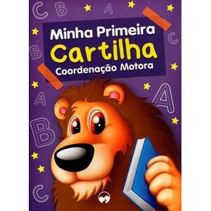 MINHA PRIMEIRA CARTILHA - COORDENACAO MOTORA