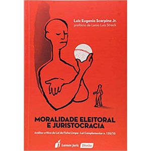MORALIDADE ELEITORAL E JURISTOCRACIA