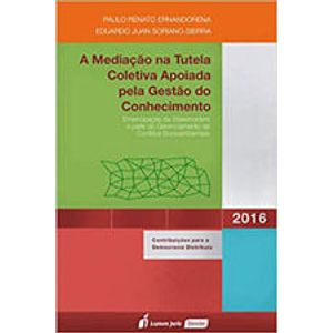MEDIACAO NA TUTELA COLETIVA APOIADA PELA GESTAO DO CONHECIMENTO