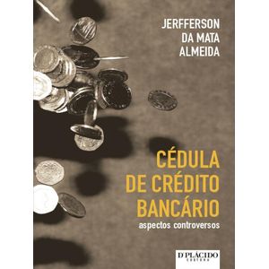 CEDULA DE CREDITO BANCARIO - ASPECTOS CONTROVERSOS