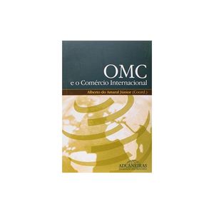 OMC E O COMERCIO INTERNACIONAL