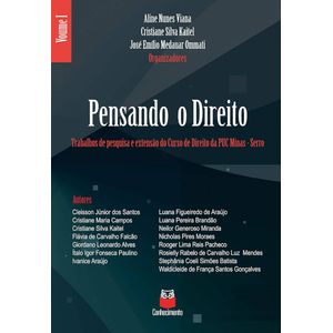 PENSANDO O DIREITO V01 - TRABALHOS DE PESQUISA E EXTENSAO DO CURSO DE DIREITO DA PUC MINAS-SERRO