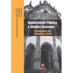 UNIVERSIDADE PUBLICA E DIREITOS HUMANOS - A EXPERIENCIA EM EXTENSAO DA UFOP