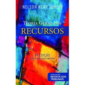 TEORIA GERAL DOS RECURSOS
