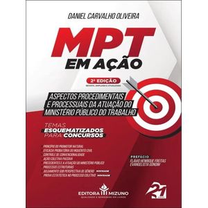 MPT EM ACAO - ASPECTOS PROCEDIMENTAIS E PROCESSUAIS DA ATUACAO DO MINISTERIO PUBLICO DO TRABALHO
