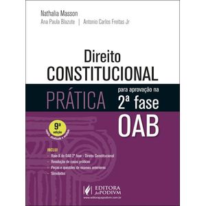 DIREITO CONSTITUCIONAL - PRATICA PARA APROVACAO NA 2ª FASE