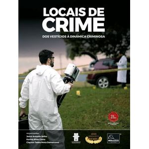 LOCAIS DE CRIME DOS VESTIGIOS A DINAMICA CRIMINOSA
