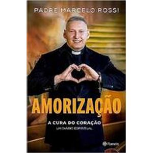 AMORIZACAO - A CURA DO CORAÇAO