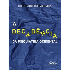 DECADENCIA DA PSIQUIATRIA OCIDENTAL