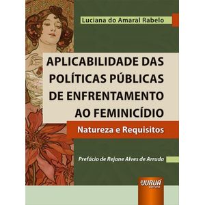APLICABILIDADE DAS POLITICAS PUBLICAS DE ENFRENTAMENTO AO FEMINICIDIO