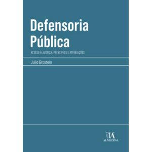 DEFENSORIA PUBLICA - ACESSO A JUSTICA, PRINCIPIOS E ATRIBUICOES