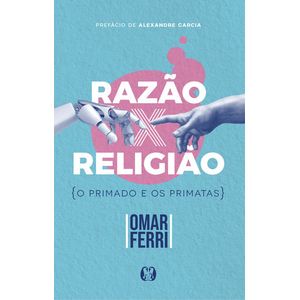 RAZAO X RELIGIAO