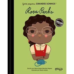 GENTE PEQUENA, GRANDES SONHOS -  ROSA PARKS