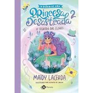 DIARIO DE UMA PRINCESA DESASTRADA 2, O - O SEGREDO DAS FLORES