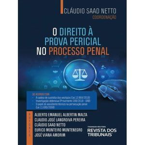 DIREITO A PROVA PERICIAL NO PROCESSO PENAL, O