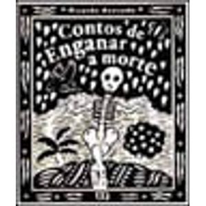 CONTOS DE ENGANAR A MORTE