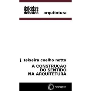 CONSTRUCAO DA ARQUITETURA, A - COLECAO DEBATES