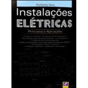 INSTALACOES ELETRICAS - PRINCIPIOS E APLICACOES