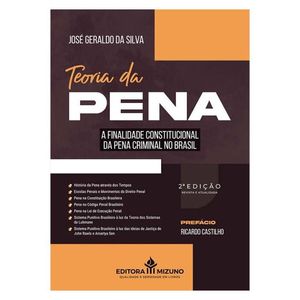 TEORIA DA PENA - A FINALIDADE CONSTITUCIONAL DA PENA CRIMINAL NO BRASIL
