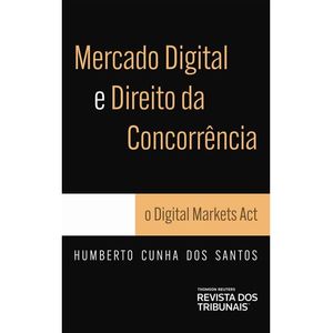 MERCADO DIGITAL E O DIREITO DA CONCORRENCIA