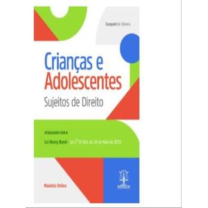CRIANCAS E ADOLESCENTES - SUJEITO DE DIREITO