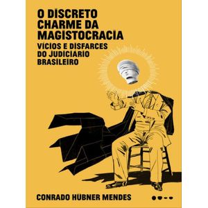 DISCRETO CHARME DA MAGISTOCRACIA, O