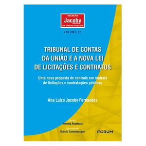 TRIBUNAL DE CONTAS DA UNIAO E A NOVA LEI DE LICITACOES E CONTRATOS