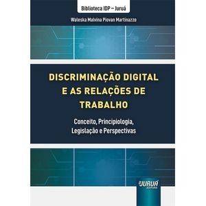 DISCRIMINACAO DIGITAL E AS RELACOES DE TRABALHO