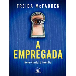 EMPREGADA, A - BEM VINDA A FAMILIA