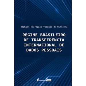 REGIME BRASILEIRO DE TRANSFERENCIA INTERNACIONAL DE DADOS PESSOAIS