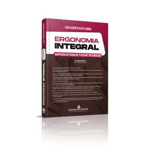 ERGONOMIA INTEGRAL - ADAPTACAO DO TRABALHO