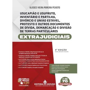 USUCAPIAO E USUFRUTO, INVENTARIO E PARTILHA, DIVORCIO E UNIAO ESTAVEL, PROTESTO E OUTROS DOCUMENTOS DE DIVIDA