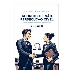 ACORDOS DE NAO PERSECUCAO CIVEL