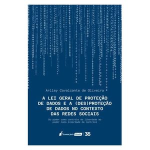 LEI GERAL DE PROTECAO DE DADOS E A (DES)PROTECAOO DE DADOS NO CONTEXTO DAS REDES SOCIAIS