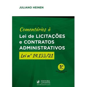 COMENTARIOS A LEI DE LICITACOES E CONTRATOS ADMINISTRATIVOS - LEI Nº 14.133/21