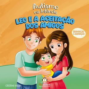 AUTISMO NA INFANCIA: LEO E A ACEITACAO DOS AMIGOS