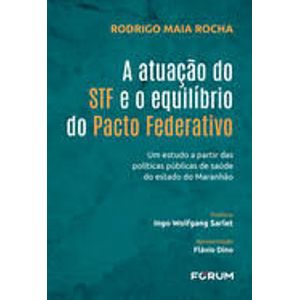 ATUACAO DO STF E O EQUILIBRIO DO PACTO FEDERATIVO, A