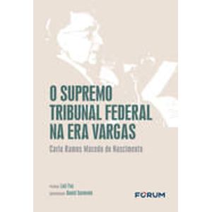 SUPREMO TRIBUNAL FEDERAL NA ERA VARGAS, O