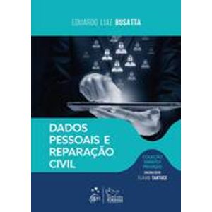 DADOS PESSOAIS E REPARACAO CIVIL - COLECAO DIREITO PRIVADO