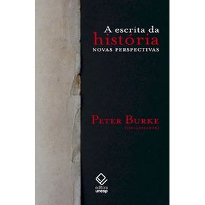 ESCRITA DA HISTORIA, A - NOVAS PERSPECTIVAS