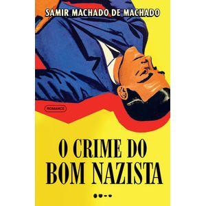 CRIME DO BOM NAZISTA, O