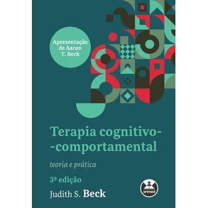 TERAPIA COGNITIVO-COMPORTAMENTAL - TEORIA E PRATICA