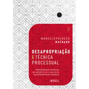 DESAPROPRIACAO E TECNICA PROCESSUAL