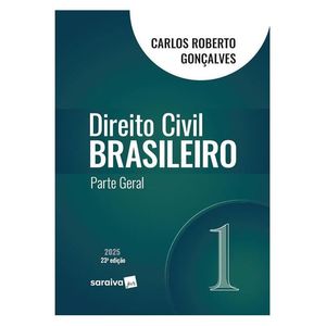 DIREITO CIVIL BRASILEIRO V01 - PARTE GERAL
