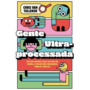 GENTE ULTRAPROCESSADA